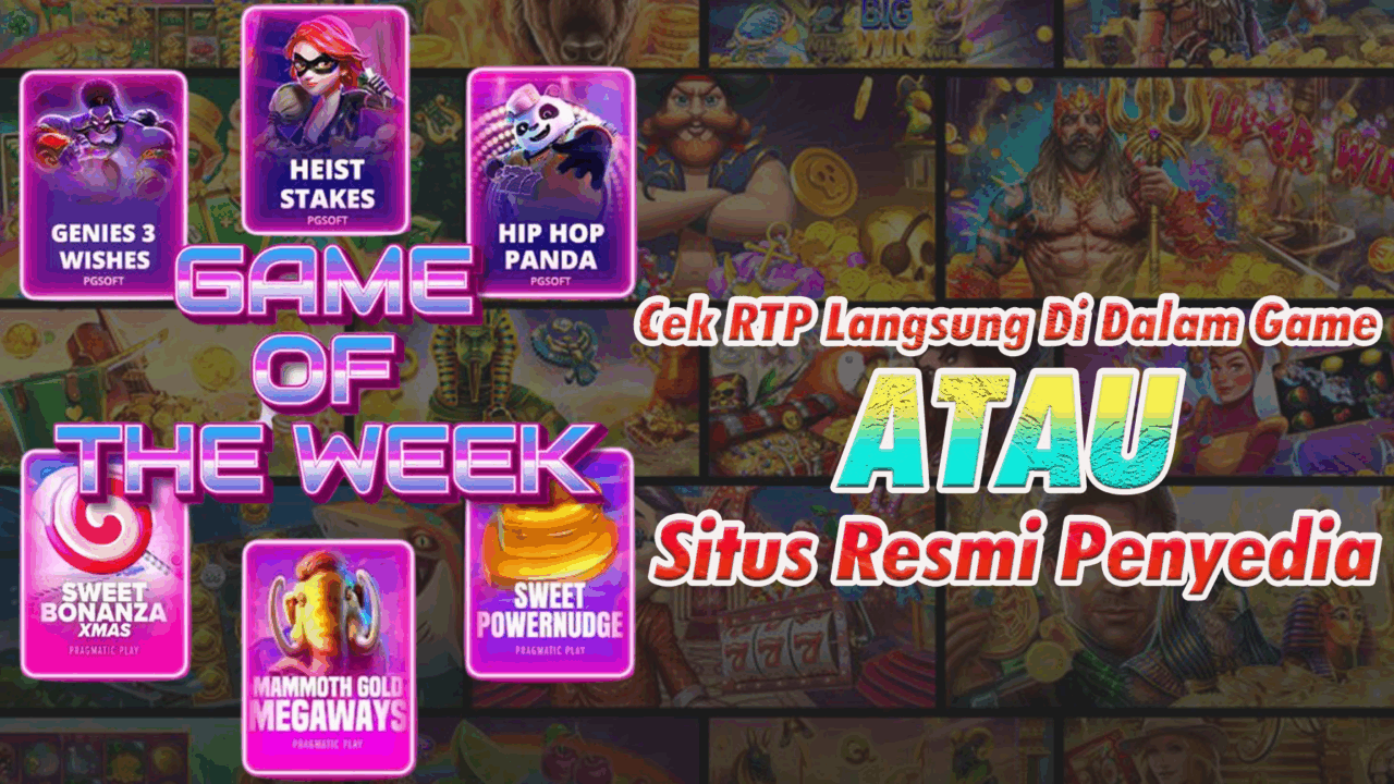 Cek RTP Langsung Di Dalam Game Atau Situs Resmi Penyedia Cek RTP Langsung Di Dalam Game Atau Situs Resmi Penyedia